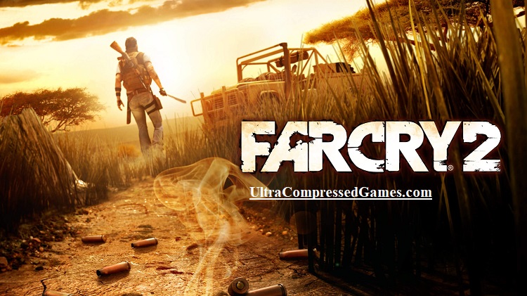 Far Cry 2 Compressed Download