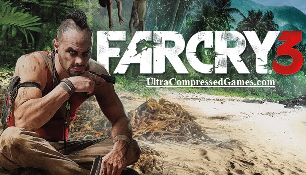 Far Cry 3 Highly Compressed
